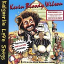 Kevin Bloody Wilson - Take It Like a Man