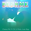 Chema Mc feat CH Lil Piolo Juan Rap - Besame