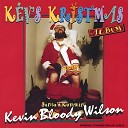 Kevin Bloody Wilson - Kristmas Without Snow