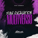 DJ Marcos da Z O feat MC GW - Slide Excalation Multiverso