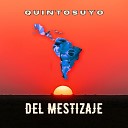 QUINTOSUYO - Le Jour De Ton Depart
