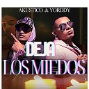 Akustico Yorddy - Deja los Miedos