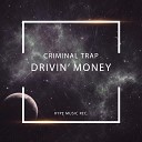 Criminal Trap - Let Me Blow Ya Mind