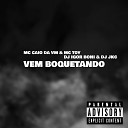 MC Caio da VM DJ Igor Boni DJ JKC MC TOY - Vem Boquetando