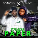 Started feat Ofour2 - Steady paper feat Ofour2