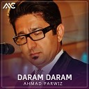 Ahmad Parwiz - Daram Daram