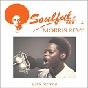 Soulful Cafe Morris Revy - Back into Your Hearth