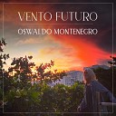 Oswaldo Montenegro - Vento Futuro