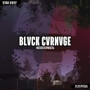 Blvck Cvrnvge - Star Dust