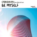 Gabi Newman feat Blip Evon - Be Myself Extended