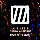 Luis Lee Diego Antoine - Look To The Light Extended Mix