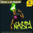 Jurassic MC Freedom - Nasty Radio Edit