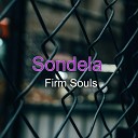 Firm Souls - Sondela