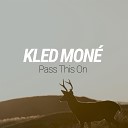 Kled Mone One Guy Stand - Pass This on feat One Guy Stand