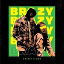 Crisis D S B - Brazy