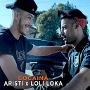 Loli Loka feat Aristi - Cocaina