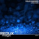 Yisus Madrid - Dreams Extended Mix