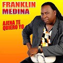 Franklin Medina - Yo No Me Voy de Mi Casa