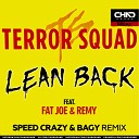 Terror Squad feat Fat Joe Remy Ma - Lean Back Speed Crazy Bagy Extended Mix