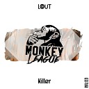LOUT - Killer Original Mix