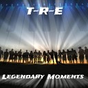 T R E - Legendary Moment Pt 2