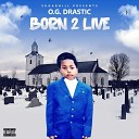 O G Drastic - How Can I Ease the Pain