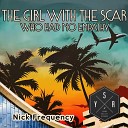 Nick Frequency - The Girl with the Scar Who Had No Empathy