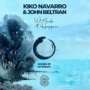 Kiko Navarro John Beltran - We Made It Happen