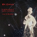 EX CANIX - Out of the Can