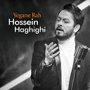 Hossein Haghighi - Yegane Rah