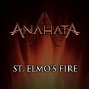 Anahata - St Elmo s Fire Man in Motion