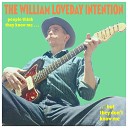 The William Loveday Intention - My Love For You