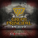 Grupo Principal - Aunque Tu No Me Quieras En Vivo