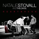 Natalie Stovall The Drive - Not Goin Fishin