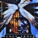Black Eagle - Dancing with a Good Feeling