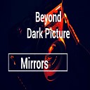 Beyond Dark Picture - One With The World