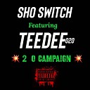 ShoSwitch feat TeeDee020 - 2 0 Campaign