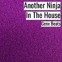 Genx Beats - Another Ninja In The House