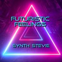 Synth Stevie - Futuristic Feelings Extended Mix