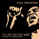 Vinyl Convention - It s A Man s Man s Man s World Original Edit