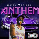 Miles Montego - Anthem