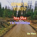 Paco Silva Y su Tropa Colombiana - Como el Viento En Vivo