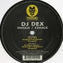 DJ Dex - Inhale Exhale Original Instrumental Mix