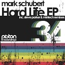 Mark Schubert - Hard Life Original Mix