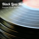 Rapper Dule Rocker - Black Lives Matter