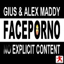 Gius Alex Maddy - Faceporno Alex Bianchi Remix