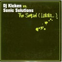 Dj Kicken vs Sonic Solutions - Nasty Creep Radio Edit