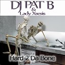 Dj Pat B Lady Xsesis - The Greatest Movie ever Made