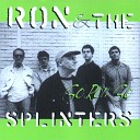 Ron the Splinters - Things Have Changed