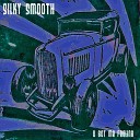 Silky Smooth - U Got me Feeling Radio Mix